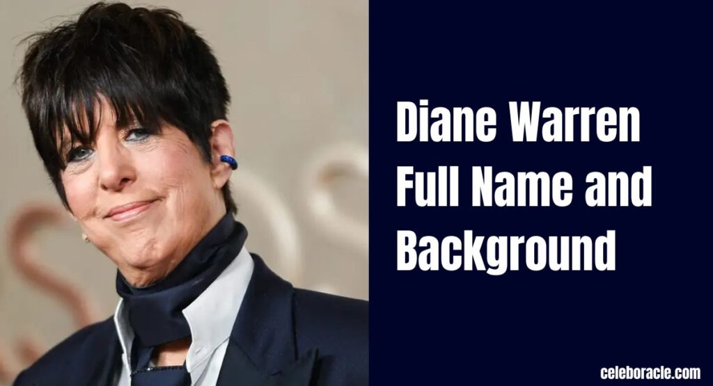 Diane Warren Full Name and Background