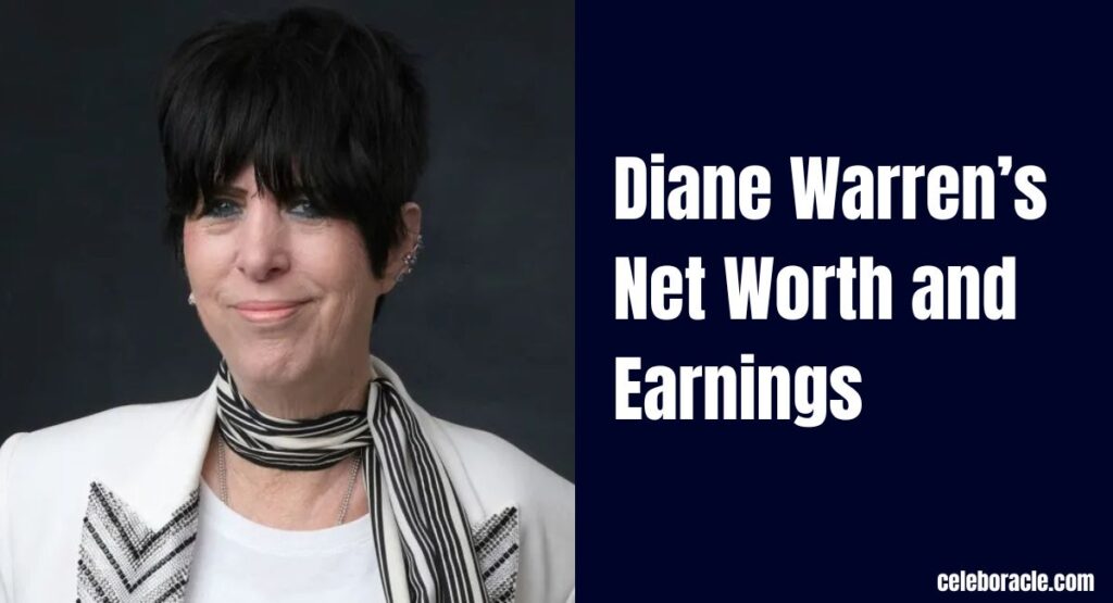 Diane Warren’s Net Worth and Earnings