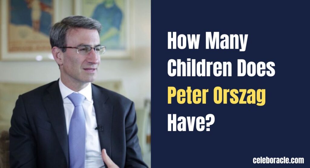 How Many Children Does Peter Orszag Have?