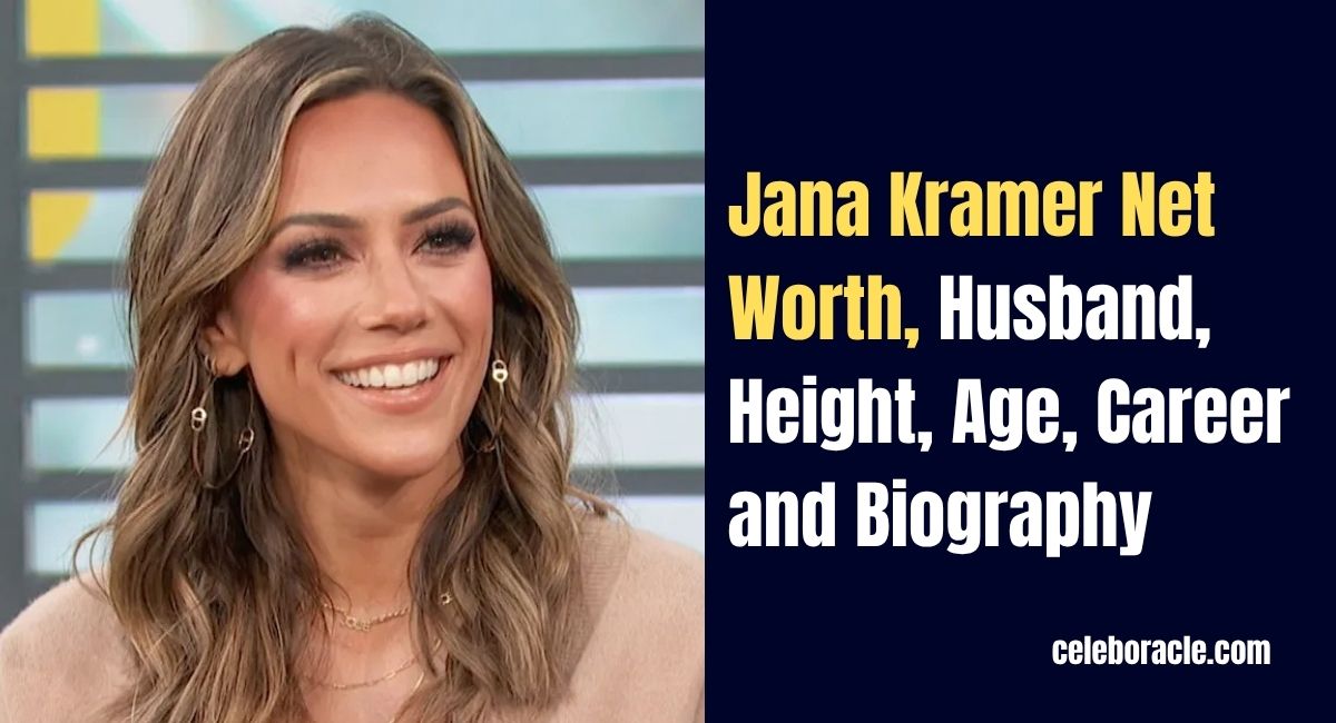 Jana Kramer Net Worth, Husband, Height, Age, Career and Biography 2026