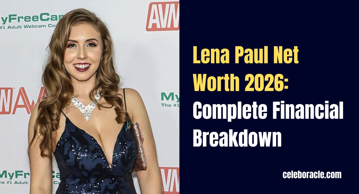 Lena Paul Net Worth 2026: Complete Financial Breakdown