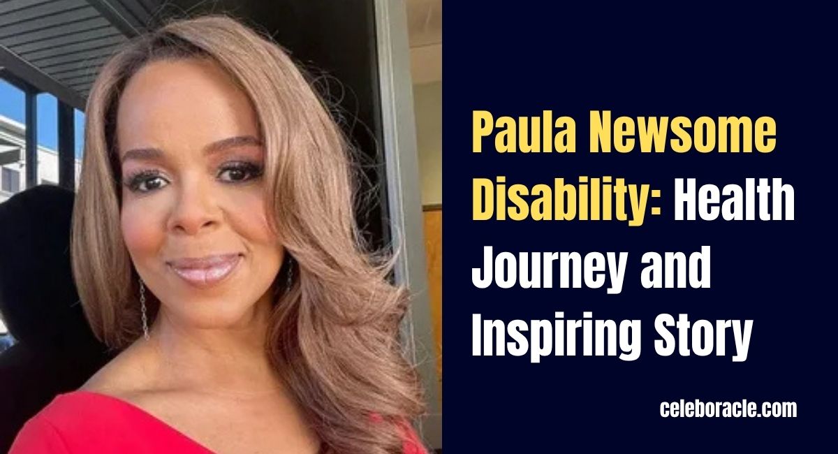 Paula Newsome Disability: Health Journey and Inspiring Story