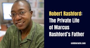 Robert Rashford: The Private Life of Marcus Rashford’s Father