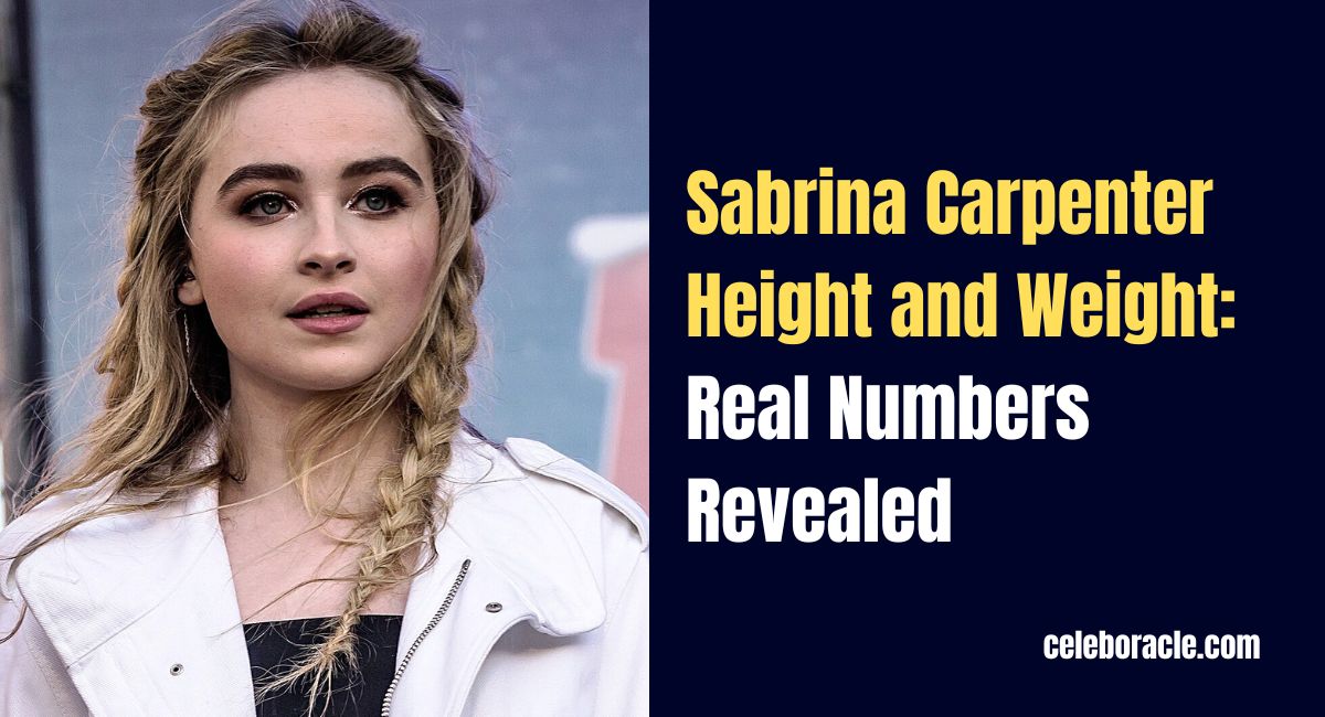 Sabrina Carpenter Height and Weight: Real Numbers Revealed