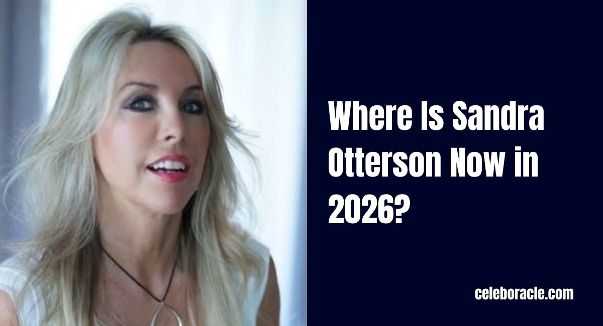 Where Is Sandra Otterson Now in 2026?