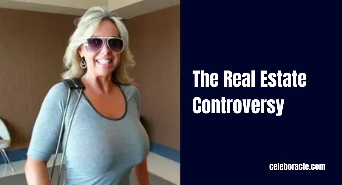 The Real Estate Controversy