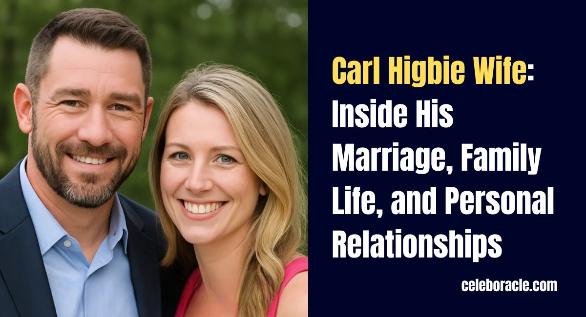 Carl Higbie Wife: Inside His Marriage, Family Life, and Personal Relationships