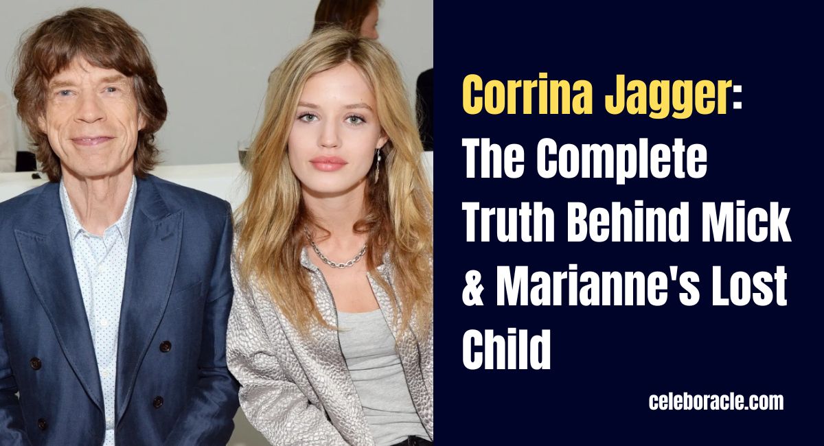 Corrina Jagger: The Complete Truth Behind Mick & Marianne's Lost Child