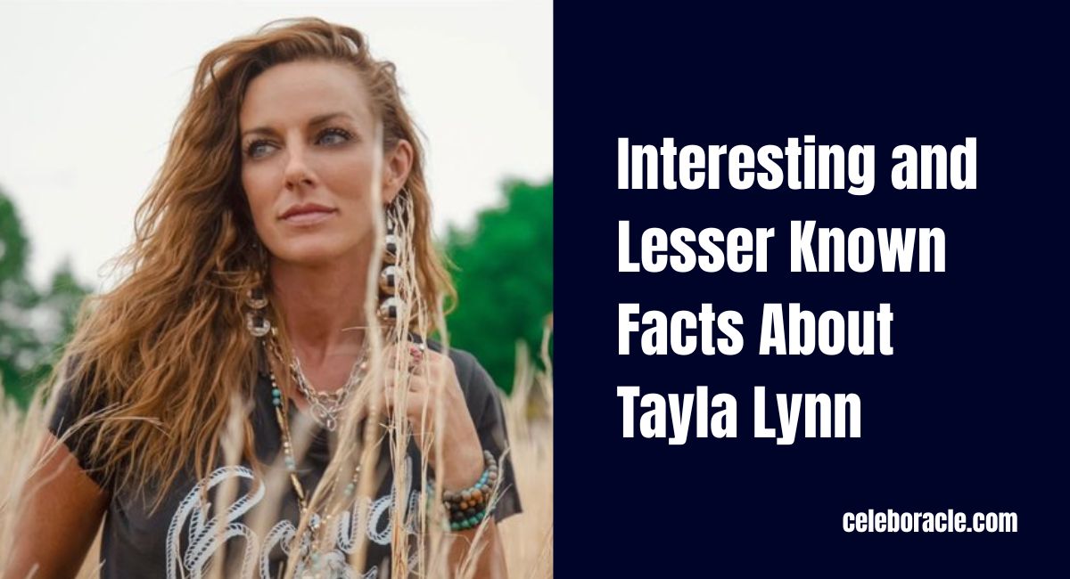 Interesting and Lesser Known Facts About Tayla Lynn