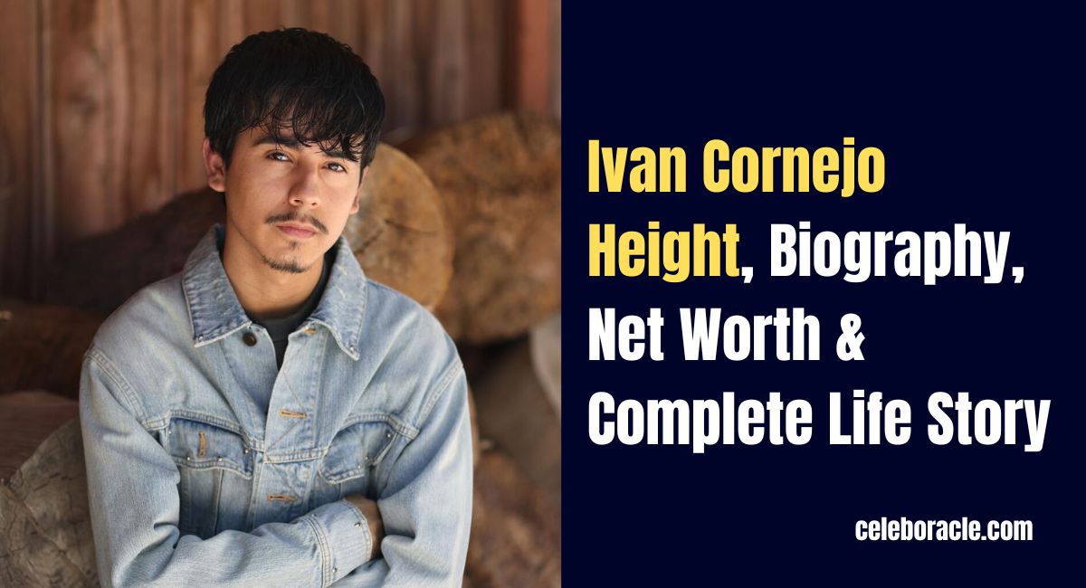 Ivan Cornejo Height, Biography, Net Worth & Complete Life Story