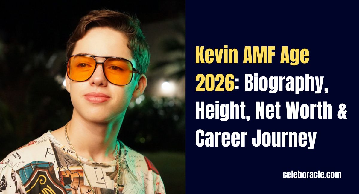 Kevin AMF Age 2026: Biography, Height, Net Worth & Career Journey