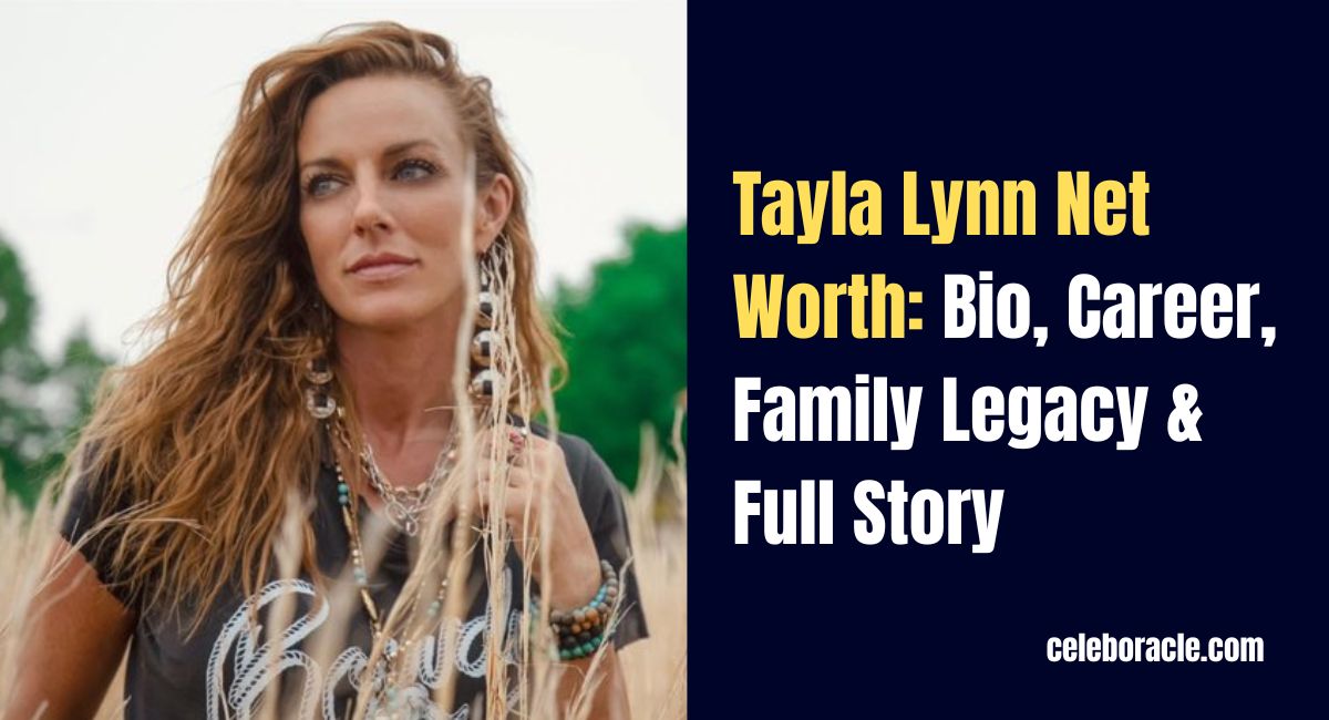 Tayla Lynn Net Worth: Bio, Career, Family Legacy & Full Story