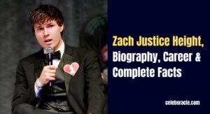Zach Justice Height, Biography, Career & Complete Facts 