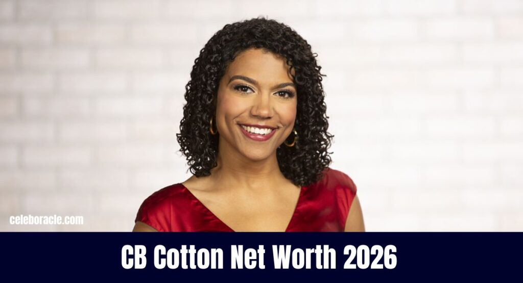 CB Cotton Net Worth 2026