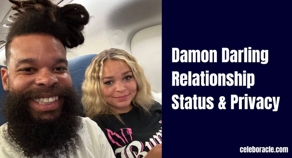 Damon Darling Relationship Status & Privacy