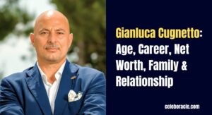 Gianluca Cugnetto: Age, Career, Net Worth, Family & Relationship