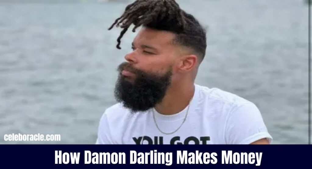 How Damon Darling Makes Money