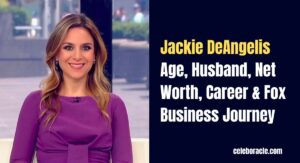 Jackie DeAngelis Age, Husband, Net Worth, Career & Fox Business Journey