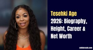 Tesehki Age 2026: Biography, Height, Career & Net Worth