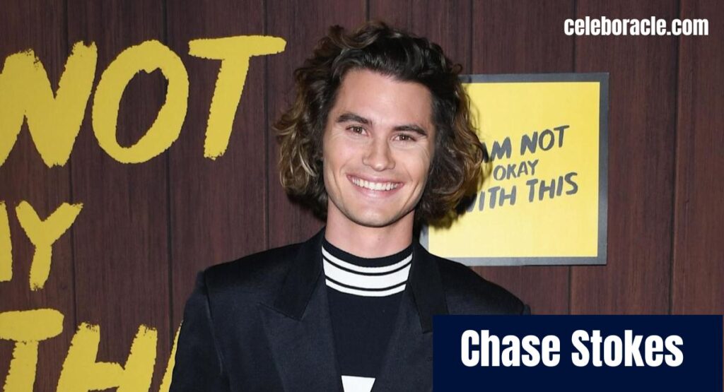 Who is Chase Stokes?